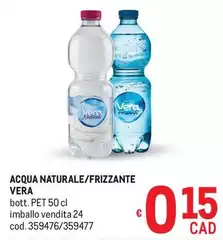 Vera - Acqua Naturale/Frizzante