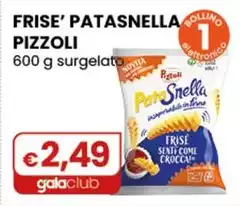 Pizzoli - Frise’ Patasnella 600 G Surgelato Pizzoli - Frise’ Patasnella 600 G Surgelato