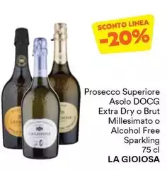 La Gioiosa - Prosecco Superiore Asolo DOCG Extra Dry O Brut Millesimato O Alcohol Free Sparkling