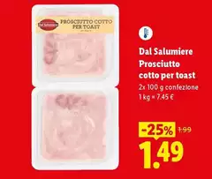 Dal Salumiere - Prosciutto Cotto Per Toast Dal Salumiere - Prosciutto Cotto Per Toast