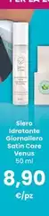 Venus - Siero Idratante Giornaleiro Satin Care Venus - Siero Idratante Giornaleiro Satin Care