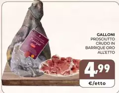 Galloni - Prosciutto Crudo In Barrique Oro