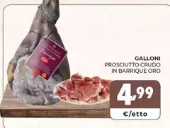 Galloni - Prosciutto Crudo In Barrique Oro