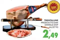 Trentina cremoso - Prosciutto San Daniele DOP