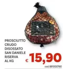 Riserva - Prosciutto Crudo Disossato San Daniele