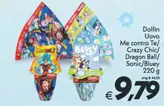 Dolfin - Uovo Me Contro Te/ Crazy Chic/ Dragon Ball/ Sonic/ Bluey Dolfin - Uovo Me Contro Te/ Crazy Chic/ Dragon Ball/ Sonic/ Bluey