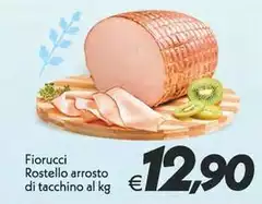 Fiorucci -  Rostello Arrosto Di Tacchino