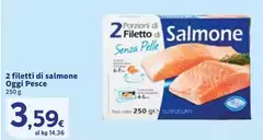 Oggi pesce - 2 Filetti Di Salmone
