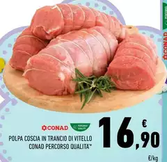 Conad - Polpa Coscia In Trancio Di Vitello Percorso Qualita Conad - Polpa Coscia In Trancio Di Vitello Percorso Qualita