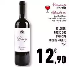 Il podere - Bolgheri Rosso DOC Principe Roseto