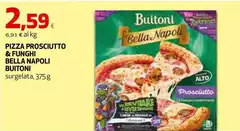 Buitoni - Pizza Prosciutto & Funghi Bella Napoli Buitoni - Pizza Prosciutto & Funghi Bella Napoli