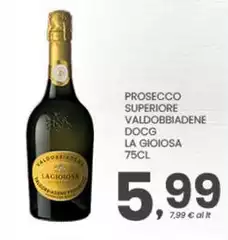 La Gioiosa - Prosecco Superiore Valdobbiadene DOCG