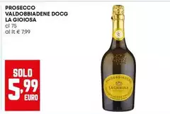 La Gioiosa - Prosecco Valdobbiadene DOCG La Gioiosa - Prosecco Valdobbiadene DOCG