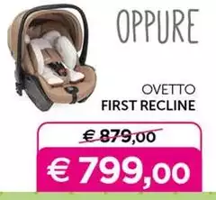 Oppure - Ovetto First Recline