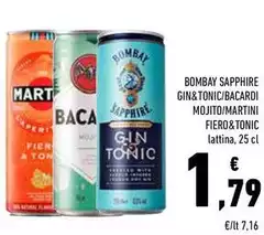 Bombay -  Sapphire Gin&Tonic/Bacard Mojito/Martini