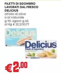 Delicius - Filetti Di Sgombro Lavorati Dal Fresco Delicius - Filetti Di Sgombro Lavorati Dal Fresco