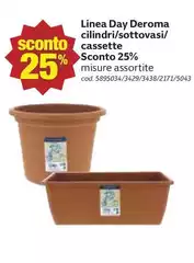 Linea -  Day Deroma Cilindrni/Sottovasi/Cassotte