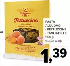 Cuore mediterraneo - Pasta All'Uovo Fettuccine/Tagliatelle Cuore mediterraneo - Pasta All'Uovo Fettuccine/Tagliatelle