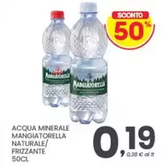Mangiatorella - Acqua Minerale Naturale/Frizzante
