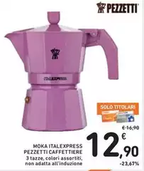 Pezzetti - Moka Italexpress  Caffettiere