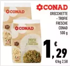 Conad - Orecchiette/ Trofie Fresche