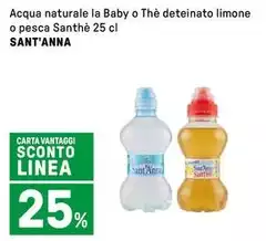 Sant'anna - Acqua Naturale La Baby O Thè Deteinato Limone O Pesca Santhè Sant'anna - Acqua Naturale La Baby O Thè Deteinato Limone O Pesca Santhè