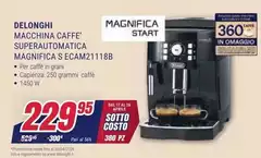 De Longhi - Macchina Caffe' Superautomatica Magnifica S Ecam21118b