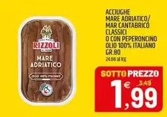 Rizzoli - Acciughe Mare Adriatico/Mar Cantabrico Classici O Con Peperoncino Olio 100% Italiano
