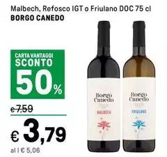 Borgo Canedo - Malbech, Refosco IGT O Friulano DOC