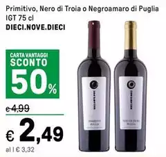 Dieci.Nove.Dieci - Primitivo, Nero Di Troia O Negroamaro Di Puglia IGT