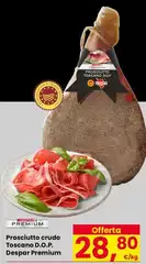 Despar - Prosciutto Crudo Toscano D.O.P. Premium