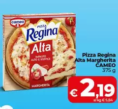 Cameo - Pizza Regina Alta Margherita