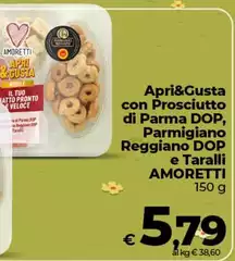Amoretti - Apri&Gusta Con Prosciutto Parma DOP Parmigiano Reggiano DOP E Taralli