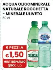 Uliveto - Acqua Oligominerale Naturale Rocchetta - Minerale 50 Cl Uliveto - Acqua Oligominerale Naturale Rocchetta - Minerale 50 Cl