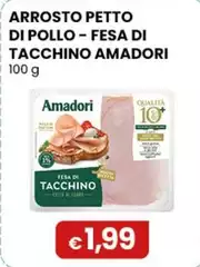 Amadori - Arrosto Petto Di Pollo-Fesa Di Tacchino 100 G Amadori - Arrosto Petto Di Pollo-Fesa Di Tacchino 100 G