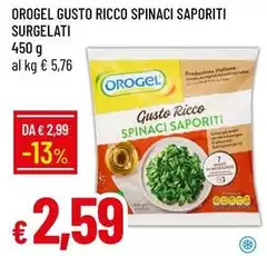 Orogel - Gusto Ricco Spinaci Saporiti Surgelati