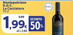 La cacciatora - Montepulciano D.O.C. La cacciatora - Montepulciano D.O.C.