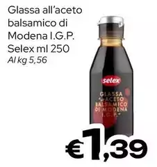 Selex - Glassa All'Aceto Balsamico Di Modena I.G.P. Selex - Glassa All'Aceto Balsamico Di Modena I.G.P.