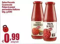 Selex - Passata Casereccia Polpa In Pezzi Pomodoro Italiano Selex - Passata Casereccia Polpa In Pezzi Pomodoro Italiano