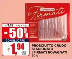 Rovagnati - Prosciutto Crudo Stagionato I Firmati