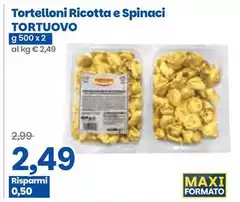 Maxi - Tortelloni Ricotta E Spinaci Maxi - Tortelloni Ricotta E Spinaci