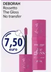 Deborah - Rossetto The Gloss No Transfer