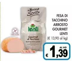 Lenti - Fesa Di Tacchino Arrosto Gourmet