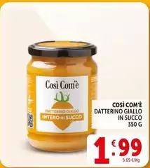 Così com'è - Datterino Giallo In Succo Così com'è - Datterino Giallo In Succo