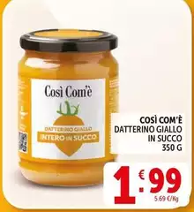 Così com'è - Datterino Giallo In Succo Così com'è - Datterino Giallo In Succo