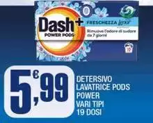 Dash - Detersivo Lavatrice Pods Power Dash - Detersivo Lavatrice Pods Power
