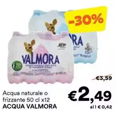 Valmora - Acqua Naturale O Frizzante