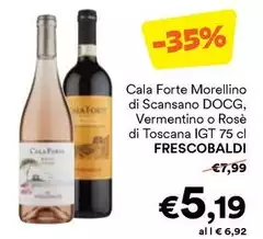 Frescobaldi - Cala Forte Morellino Di Scansano DOCG, Vermentino O Rosè Di Toscana IGT Frescobaldi - Cala Forte Morellino Di Scansano DOCG, Vermentino O Rosè Di Toscana IGT
