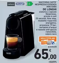 De Longhi - Macchina Caffe' Nespresso Essenza Mini EN85 De Longhi - Macchina Caffe' Nespresso Essenza Mini EN85
