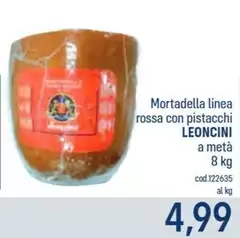 Leoncini - Mortadella Linea Rossa Con Pistacchi Leoncini - Mortadella Linea Rossa Con Pistacchi